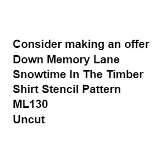 Down Memory Lane ML130 Snowtime In The Timber Shirt Stencil Pattern Christmas - Picture 3 of 7